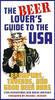The Beer Lover's Guide to the USA: Brewpubs, Taverns, and Good Beer Bars