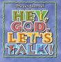 Hey, God, Lets Talk! Student Prayer Journal
