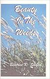 Beauty in the Weeds
