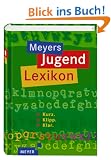 Meyers Jugendlexikon. �ber 9 000 Stichw�rter