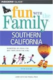 Fun with the Family Southern California, 5th (Fun with the Family Series)