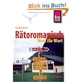 R�toromanisch - Wort f�r Wort: R�toromanisch (Surselvisch) - Wort f�r Wort. Kauderwelsch