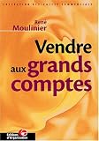 Revue Editions d'Organisation  / Vendre aux grands comptes