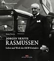 Joergen Skafte Rasmussen. Leben und Werk des DKW-Gr&uuml;nders