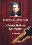 Personal reminiscences of Charles Haddon Spurgeon