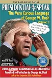Presidential (Mis)speak: v. 3