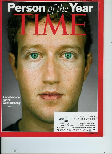 Time Magazine Person of the Year Facebook’s Mark Zuckerberg: The Connector December 27 2010 / January 3, 2011 Volume 176, No. 26