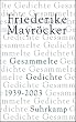 Gesammelte Gedichte: 1939-2003: Zum 80. Geburtstag: Alle Gedichte von Friederike Mayr�cker in einem Band - mit �ber 100 bislang unpublizierten Gedichten