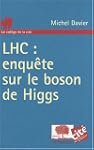 LHC : enqu�te sur le boson de Higgs
