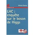 LHC : enqu�te sur le boson de Higgs