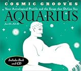 Cosmic Grooves-Aquarius: Your Astrological Profile and the Songs that Define You (Cosmic Grooves)