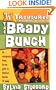 The Brady Bunch: An Outrageously Funny, Far-Out Guide To America's Favorite TV Family
