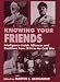 Book Knowing Your Friends: Intelligence Inside Alliances and Coalitions from 1914 to the Cold War (Cass Series--Studies in Intelligence.)