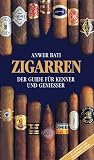 Zigarren. Der Guide für Kenner und Genießer: Der Guide für Kenner und Geniesser