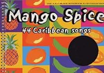 Mango Spice: 44 Caribbean Songs (Classroom Music)