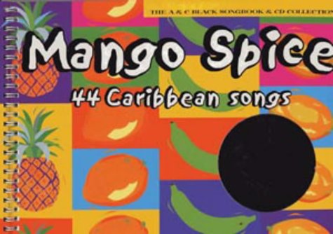 Mango Spice: 44 Caribbean Songs (Classroom Music)