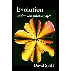 Evolution Under the Microscope: A Scientific Critique of the Theory of Evolution