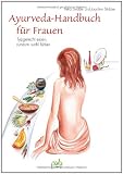 Produkt-Bild: Ayurveda-Handbuch f&uuml;r Frauen: Typgerecht essen, rundum wohl f&uuml;hlen