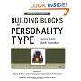 Building Blocks of Personality Type: A Guide to Using the Eight-Process Model of Personality Type