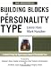 Building Blocks of Personality Type: A Guide to Using the Eight-Process Model of Personality Type