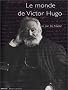 Le Monde de Victor Hugo vu par les Nadar