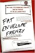 Fat Envelope Frenzy: One Year, Five Promising Students, and the Pursuit of the Ivy League Prize