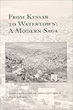 Review Ohan Pr  / From Kessab to Watertown: A Modern Saga