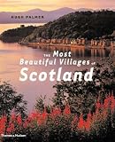 The Most Beautiful Villages of Scotland Hugh Palmer