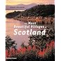 The Most Beautiful Villages of Scotland (Most Beautiful Villages)