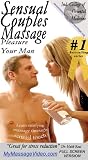 Sensual Couples Massage: Pleasure Your Man