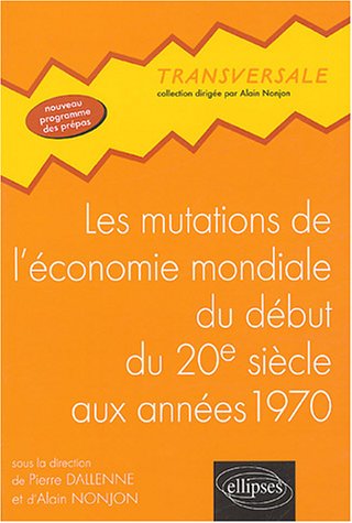 Les mutations de l'�conomie mondiale du d�but du 20e si�cle aux ann�es soixante-dix
