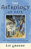 The astrology of fate : fate, freedom and your horoscope