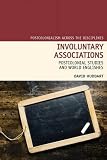 Involuntary associations : postcolonial studies and world Englishes