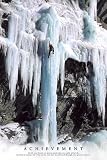Posters: Motivational Poster - Acheivement - Glacier (36 x 24 inches)