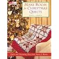 Make Room for Christmas Quilts: Holiday Decorating Ideas from Nancy J. Martin by Nancy J. Martin