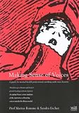 Making Sense of Voices
 A Guide for Mental Health Professionals Working with Voice-Hearers,
Marius Romme