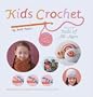Kids Crochet: Projects for Kids of All Ages