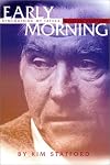 Early Morning: Remembering My Father, William Stafford