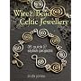 Wire and Bead Celtic Jewellery: 35 Quick and Stylish Projects