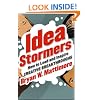 Idea Stormers: How to Lead and Inspire Creative Breakthroughs
