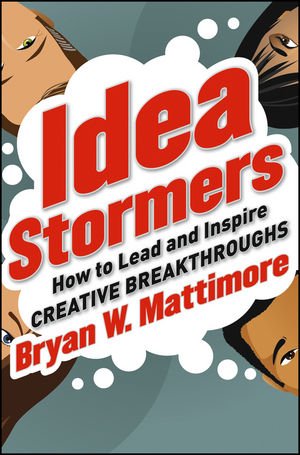 idea stormers how to lead and inspire creative breakthroughs