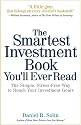 The Smartest Investment Book You'll Ever Read: The Simple, Stress-Free Way to Reach Your Investment Goals