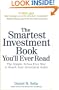 The Smartest Investment Book You'll Ever Read: The Simple, Stress-Free Way to Reach Your Investment Goals