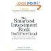The Smartest Investment Book You'll Ever Read: The Simple, Stress-Free Way to Reach Your Investment Goals