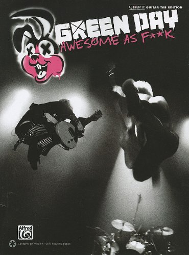 Green Day - Awesome As F*k: Authentic Guitar TAB (Authentic Guitar-Tab Editions)