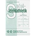 Spielleichtathletik - Teil 1: Laufen und Werfen