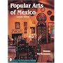 Popular Arts of Mexico: 1850-1950