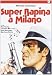 Super Rapina A Milano