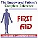 2010 Empowered Patient's Complete Reference to First Aid and Emergency Medical Care (Two CD-ROM Set)