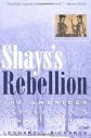 Shays's Rebellion: The American Revolution's Final Battle